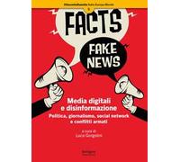 Media digitali e disinformazione. Politica, giornalismo, social network e conflitti armati