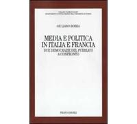 Media e politica in Italia e Francia. Due democrazie del pubblico a confronto