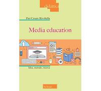 Media education. Idea, metodo, ricerca