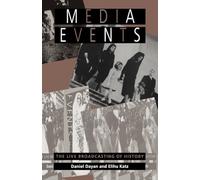 Media Events: The Live Broadcasting of History