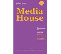 Media house. La trasformazione digitale dei modelli di business