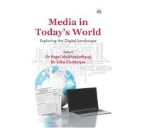 Media in Today’s World: Exploring the Digital Landscape