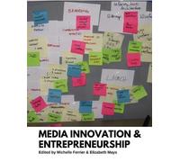 Media Innovation and Entrepreneurship (Tascabile)