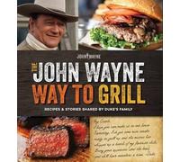 Media Lab Books The John Wayne Way to Grill (Tascabile)
