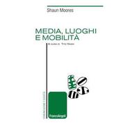 Media, luoghi e mobilità