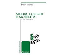Media, luoghi e mobilità