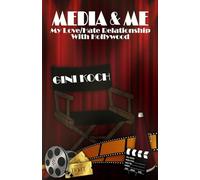 Media & Me: My Love/Hate Relationship With Hollywood