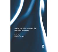 Media, Mobilization and the Umbrella Movement