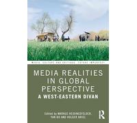 Media Realities in Global Perspective: A West-Eastern Divan