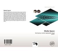 Media Space: Social group, Location (geography), Visual system