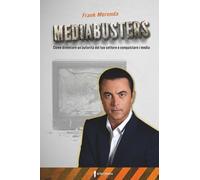 MEDIABUSTERS: Acchiappa clienti con il potere dei media!