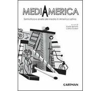 Mediamerica. Semiotica e analisi dei media in America Latina
