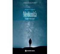 Medianità. Un potere verso la luce