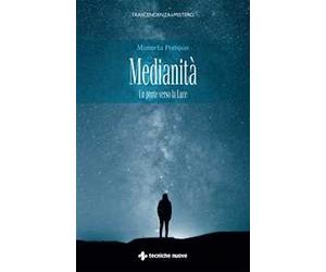 Medianità. Un potere verso la luce