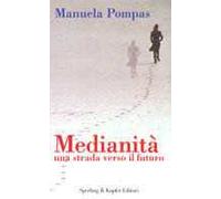 Medianità. Una strada verso il futuro