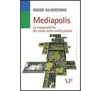 Mediapolis. La responsabilità dei media nella civiltà globale