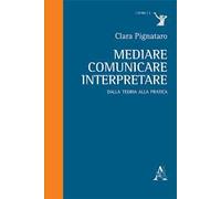 Mediare, comunicare, interpretare. Dalla teoria alla pratica