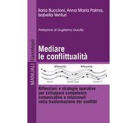 Mediare la conflittualità. Riflessioni e strategie operative per sviluppar...