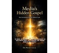Media's Hidden Gospel: How Entertainment Rewrites Biblical Truth