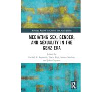Mediating Sex, Gender, and Sexuality in the GenZ Era