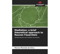 Mediation: a brief theoretical approach to Reuven Feuerstein: Notable teachers and mediation techniques