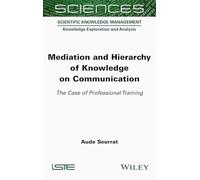 Mediation and Hierarchy of Knowledge on Communication: The Case of Professional Training