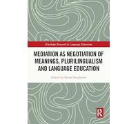 Mediation as Negotiation of Meanings, Plurilingualism and Language Education