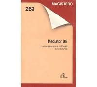 Mediator Dei. Lettera enciclica di Pio XII sulla liturgia