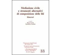 Mediazione civile e strumenti alternativi di composizione delle liti