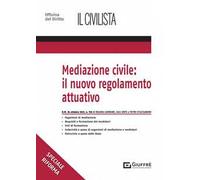 Mediazione civile: il nuovo regolamento attuativo
