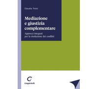 Mediazione e giustizia complementare - Troisi Claudia