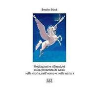 Mediazioni e riflessioni sulla presenza di Gesù nella storia, nell'uomo e nella
