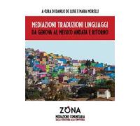 Mediazioni traduzioni linguaggi. Da Genova al Messico andata e ritorno