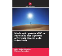 Medicação para o VHC: a revolução dos agentes antivirais diretos e do sofosbuvir