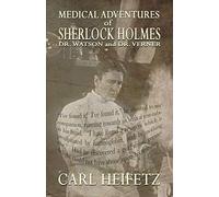 Medical Adventures of Sherlock Holmes, Dr. Watson, and Dr. Verner