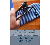 Medical Affairs in the Healthcare Industry: An introduction