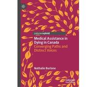 Medical Assistance in Dying in Canada: Converging Paths and Distinct Voices