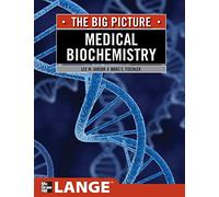 Medical Biochemistry: The Big Picture
