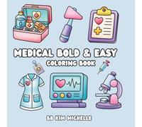medical bold & easy coloring book Easy-to-Color Medical Designs for Stress Relief & Mindfulness: Easy-to-Color Medical Designs for Fun & Relaxation