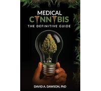 Medical Cannabis: The Definitive Guide