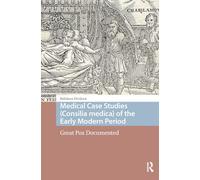 Medical Case Studies (Consilia medica) of the Early Modern Period: Great Pox Documented