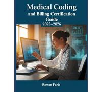 Medical Coding and Billing Certification Guide 2025-2026: CPC Exam Prep with ICD-10-CM, CPT, and HCPCS Coding Practice