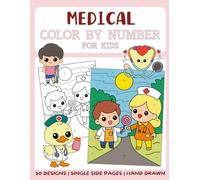 Medical Color By Numbers Book for Kids: Big and Easy Coloring Book by Numbers for Kids
