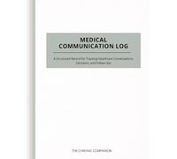 Medical Communication Log: A Structured System for Tracking Healthcare Calls, Messages, and Follow-Ups