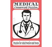 Medical Crossword Puzzle Book for Students and Professionals: Boost your memory, master medical terms, and enjoy 120 pages of engaging ... students, doctors, and lifelong learners.