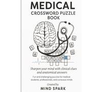Medical Crossword Puzzle Book: Medical Crossword Puzzles with Large Print about Anatomy, Diseases, Healthcare, and More | 6x9 inches, 120 pages, 60 ... Gift for Nurses, Doctors, and Students