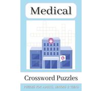 Medical Crossword Puzzles: Word Searches with Easy to Read Print about Specialties, Anatomy, Treatments and More | 6x9 inches, 120 pages | 50+ puzzles ... Gift for Vacations, Holidays and Free Times