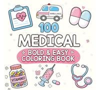 Medical Cute Bold & Easy Coloring Book: Simple and Relaxing Medical-Themed Coloring Pages for Creativity, Calm, and Fun