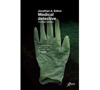 Medical detective. 15 indagini mediche