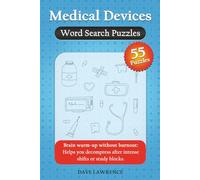 Medical Devices Word Search Puzzle Book: Word Search With 55 puzzles about Medical Devices, Laboratory, Medicine, Healthcare|6 x 9 inches ,110 ... for Study Breaks, Brain Dump, Stress Relief